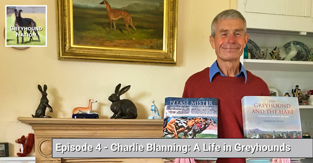 You are currently viewing Charlie Blanning: A Life in Greyhounds